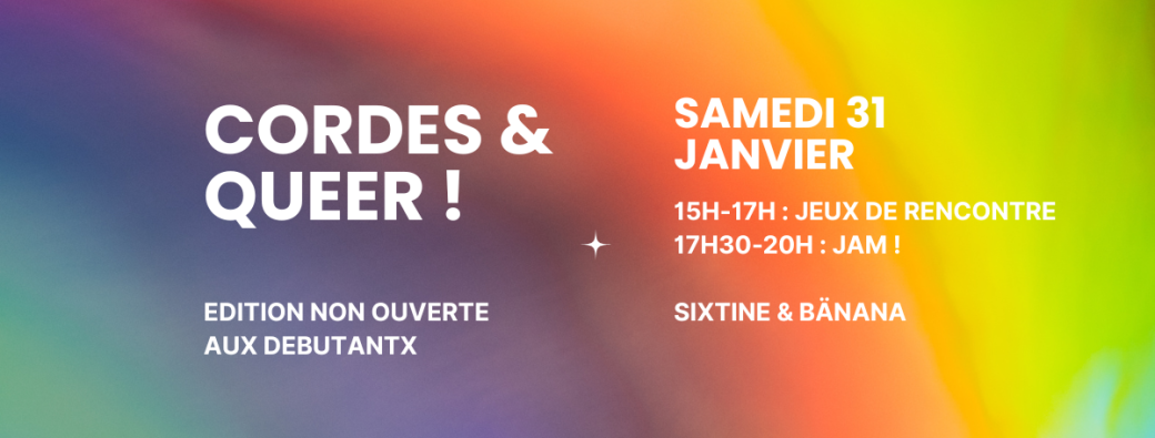 [SAM 31 JANV] Cordes & Queer