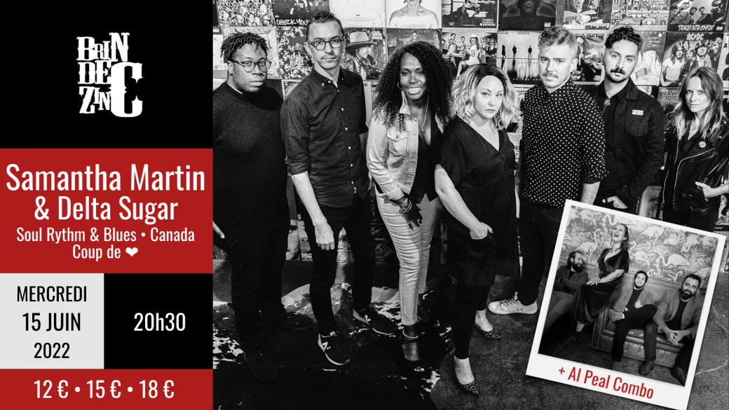 Samantha Martin & Delta Sugar (Soul Rythm & Blues • Canada) + Al Peal Combo