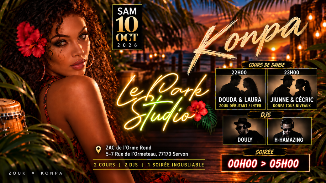 Samedi 10 Août - Park Studio - Konpa (77) -  2 Salles