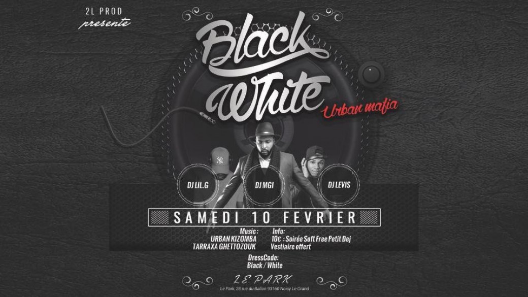 Samedi 10 Fevrier – Black and White Kizomba Party – Urban Mafia