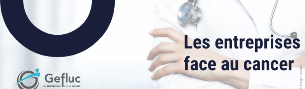 [SANTÉ] Les entreprises face au cancer