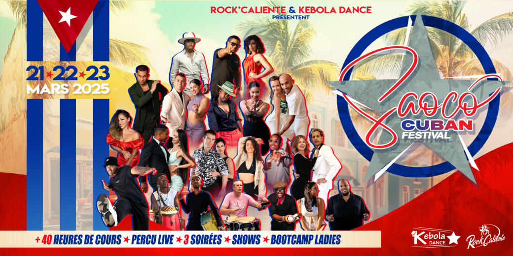 Saoco Cuban Festival - Du 21 au 23 Mars 2025 Saoco Cuban Festival - Du 21 au 23 Mars 2025