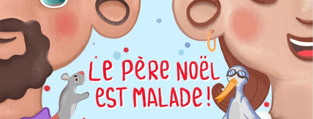Sapristi, le Père Noël est malade ! (3-11 ans)