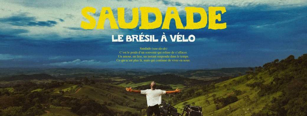 SAUDADE - Le Brésil à vélo - RENNES
