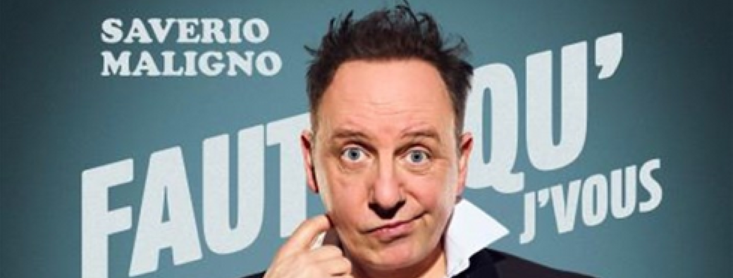 Saverio Maligno : Faut qu'j'vous raconte