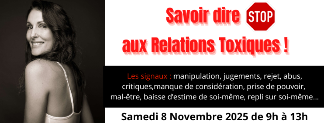 Savoir dire STOP aux Relations Toxiques ! + Replay
