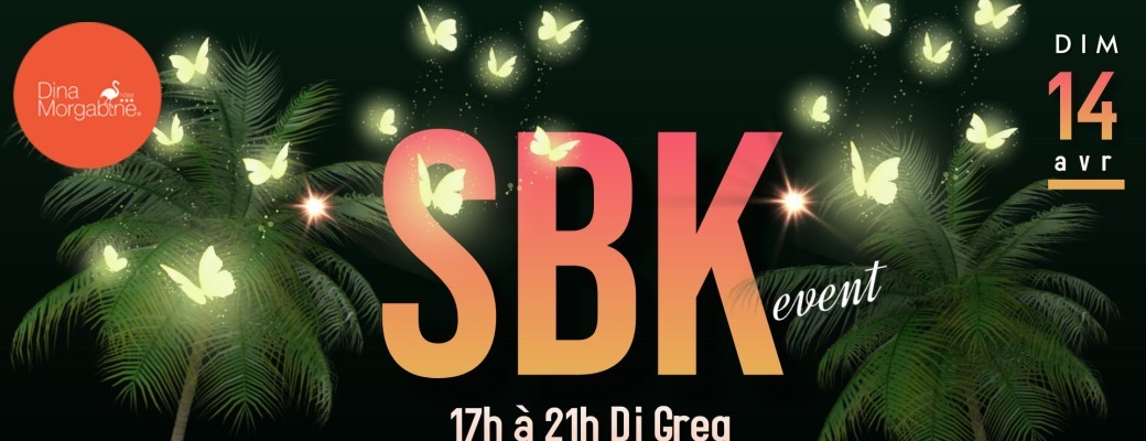 SBK Hotel Dina Morgabine la Saline DIMANCHE 14 AVRIL.  de 17h à 21h