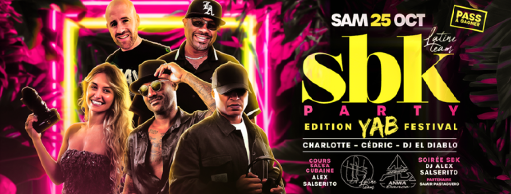 SBK PARTY by Latine Team EDITION YAB