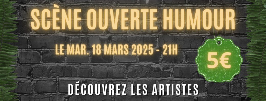 SCENE OUVERTE HUMOUR 18/03 à 21h