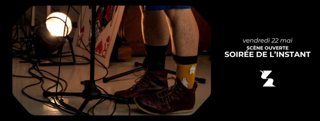 Scène Ouverte - Soirée de l'Instant