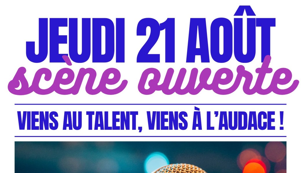 Scène ouverte "Viens au talent, viens à L'Audace"
