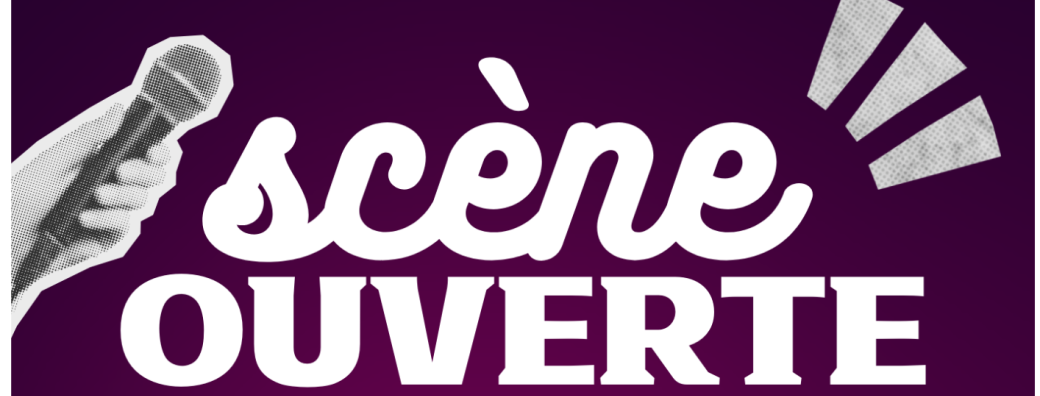 Scène ouverte "Viens au talent, viens à L'Audace"