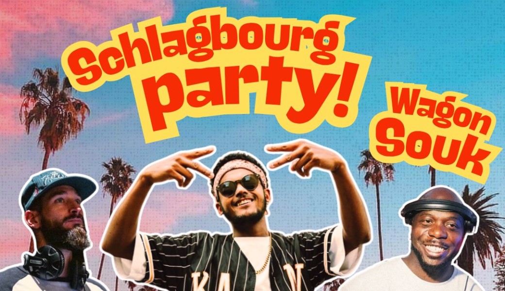 Schlagbourg Party x Wagon Souk