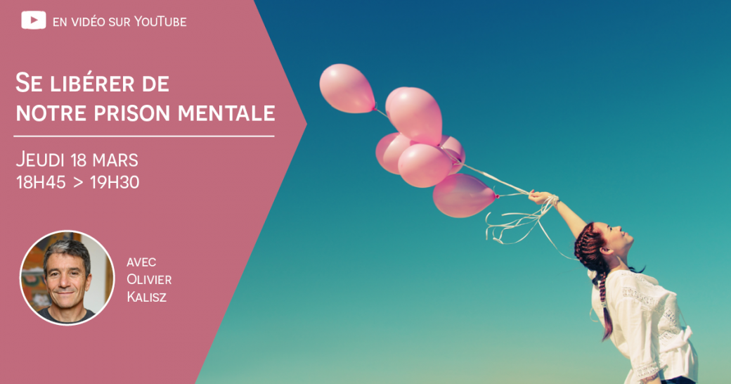 Se libérer de notre prison mentale