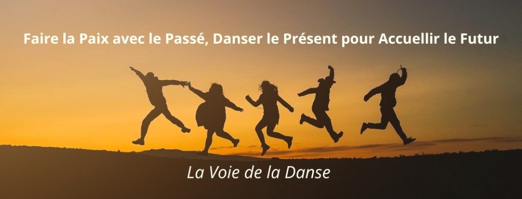 Faire la paix avec le passé, danser le présent pour accueillir le futur