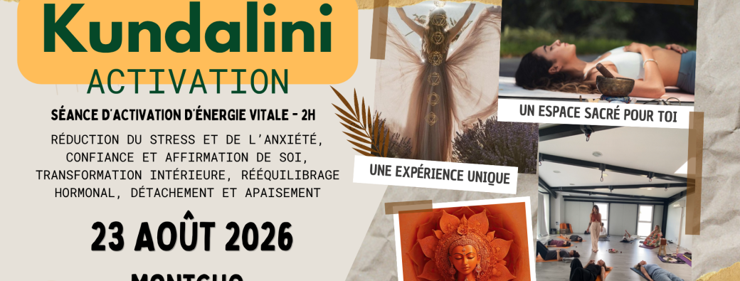 Séance 23/08/2026 Activation Kundalini Montcuq