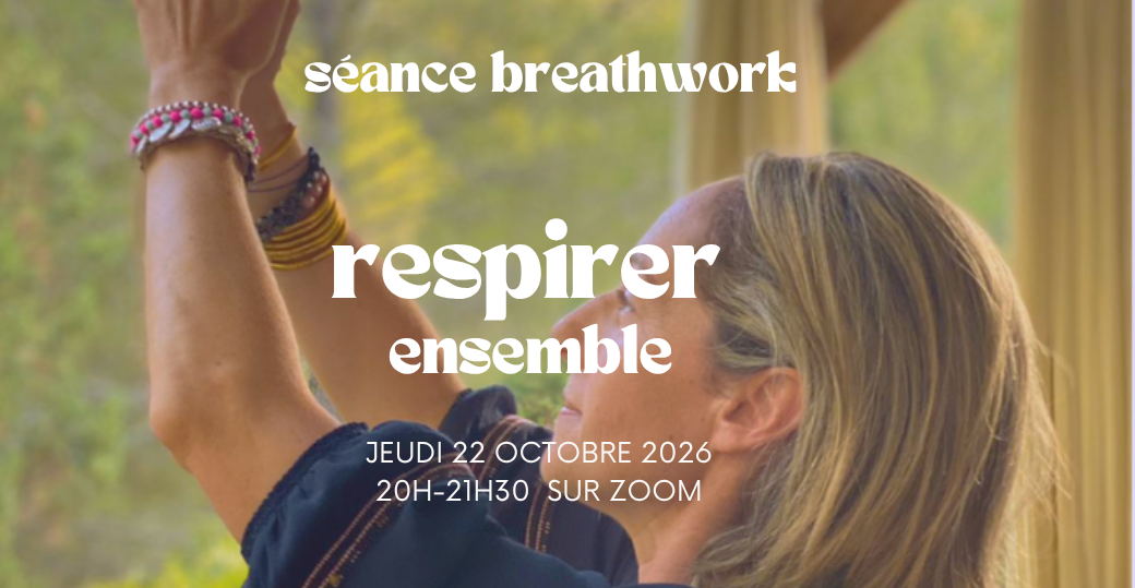 Séance BreathWork- RESPIRER pour traverser le CHAOS
