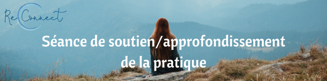 Séance de soutien et d'approfondissement de la pratique