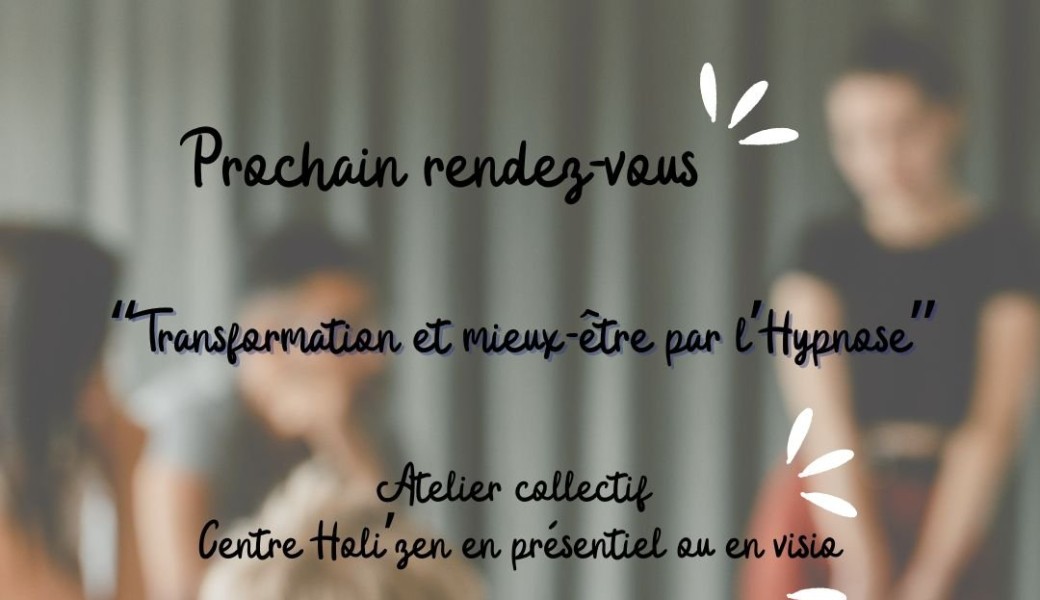 Hypnose Energétique en collectif,  Présentiel et/ou Visio (lien envoyé aprés réservation)