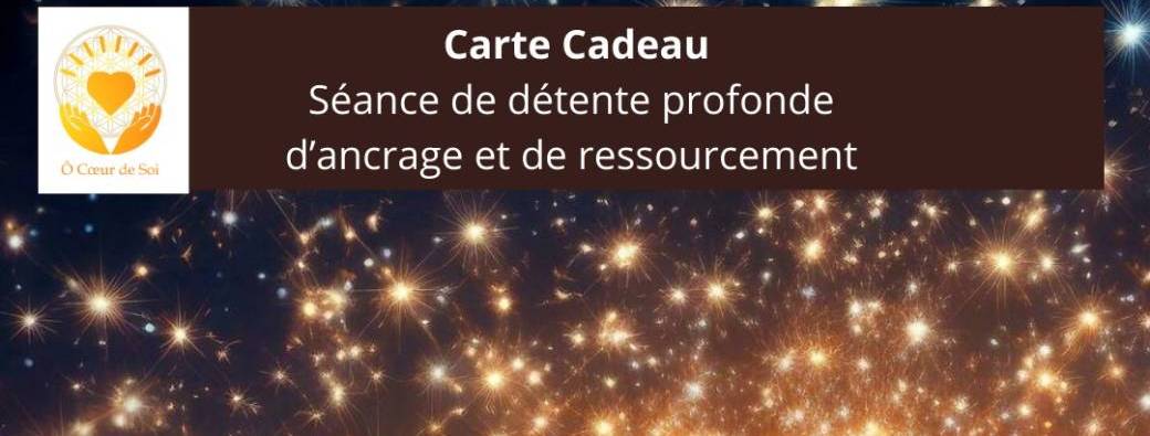 Bon Cadeau Séance Bien être, détente profonde, ancrage, Rueil, La Celle Saint Cloud, Visio