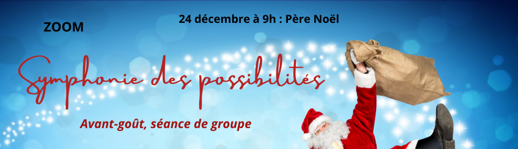 Séance énergétique Symphonie des Possibilités Spécial Noël
