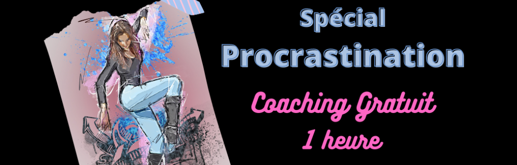 Séance Gratuite Coaching - Spécial Procrastination