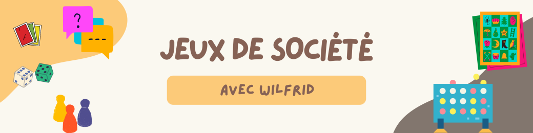 Séance jeux de société avec Wilfrid