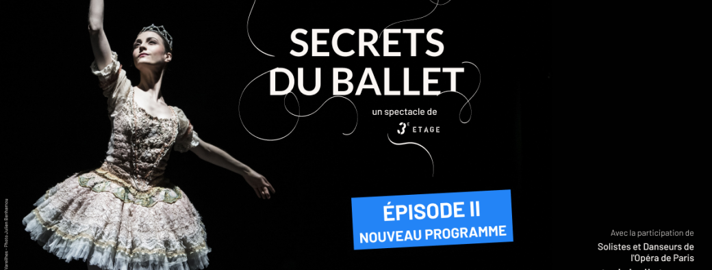 Secrets du Ballet - Episode II