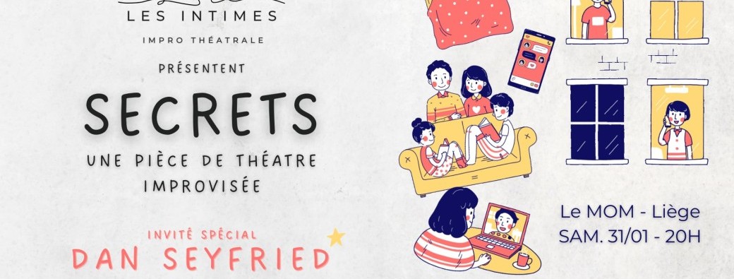 Secrets - Théâtre improvisé - avec Dan Seyfried