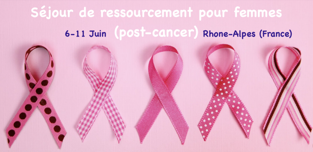 Séjour Ressourcement pour femmes (post cancer) 