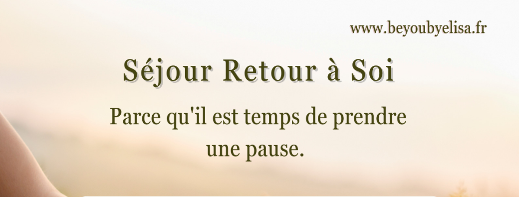 Séjour Retour à Soi 