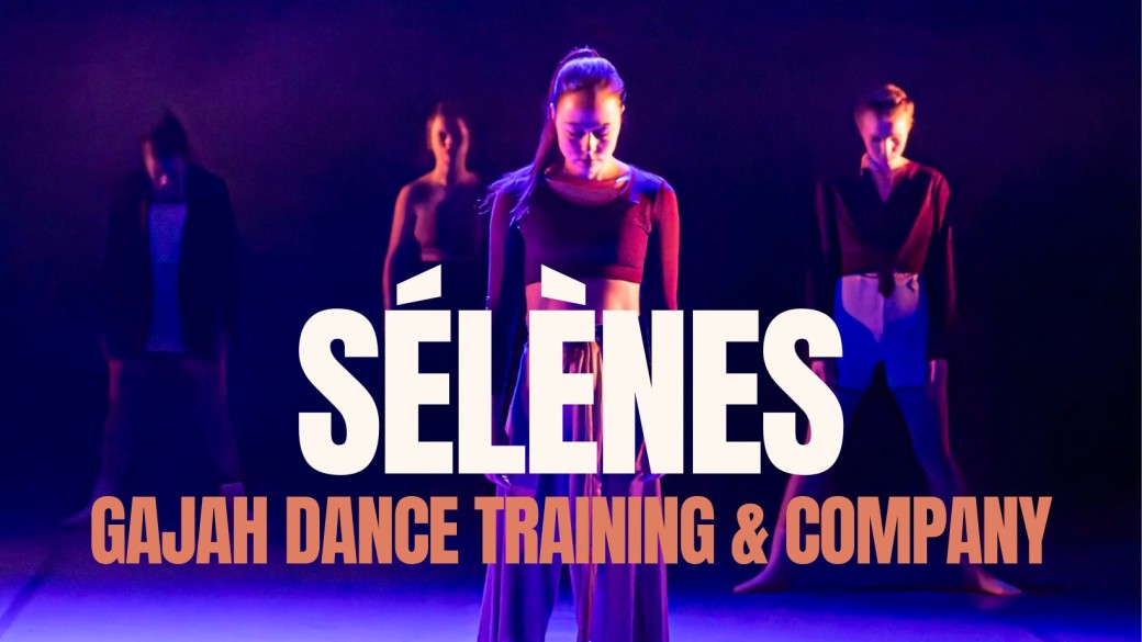 Sélènes - GAJAH dance training & company