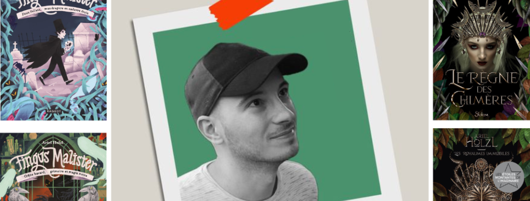 Rencontre fantastique : Ariel Holzl 