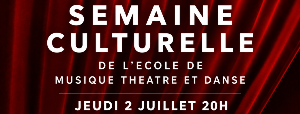 Semaine Culturelle - EMTD Jour 4 - Ensembles instrumentaux & ensemble "vocal actuel"