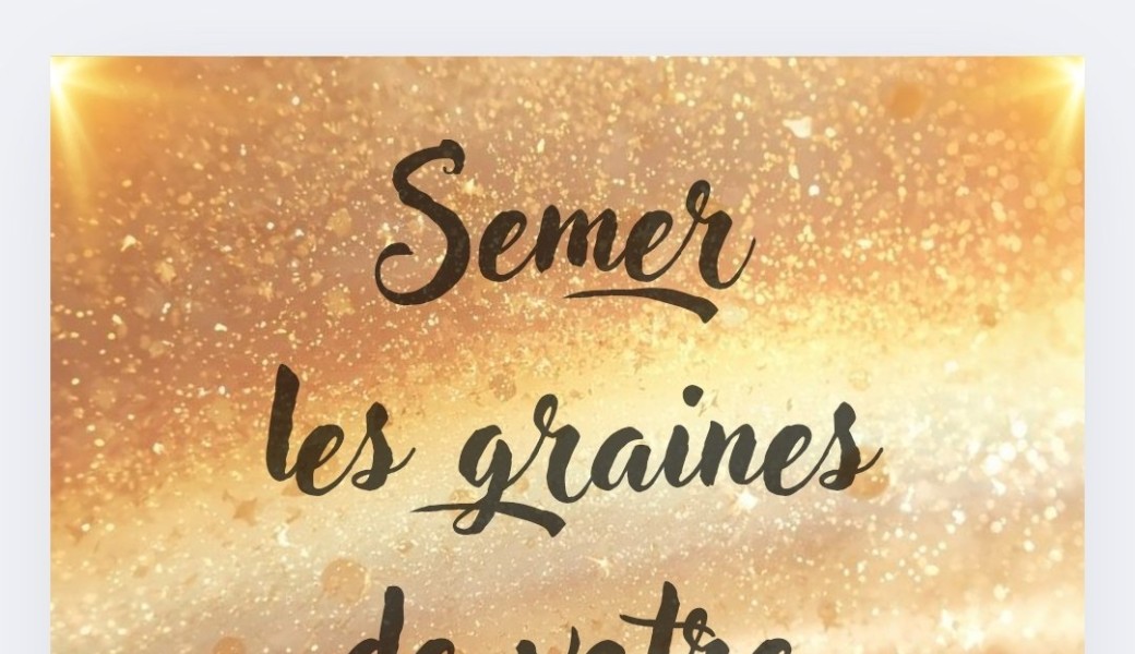 Semer les graines de votre nouveau cycle.