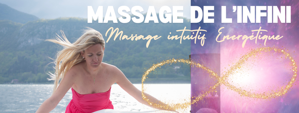 Stage intuitive_Expérience  - Formation Massage de l'infini et énergies (Savoie 73)