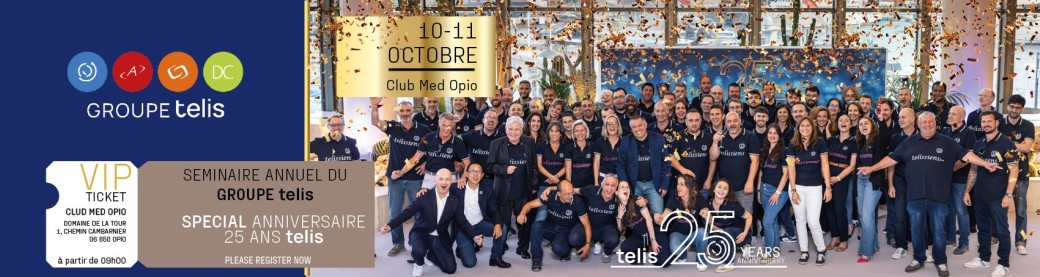 Séminaire annuel Groupe telis - Special 25 ans telis