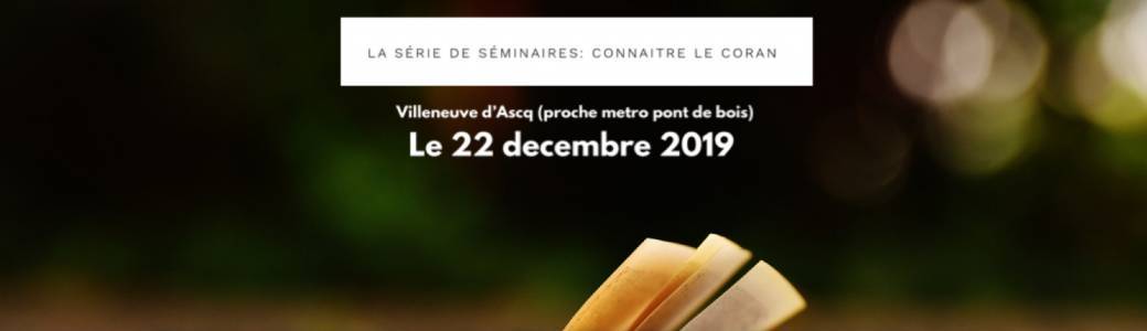 Séminaire avec Othman Iquioussen « tout savoir sur le coran »