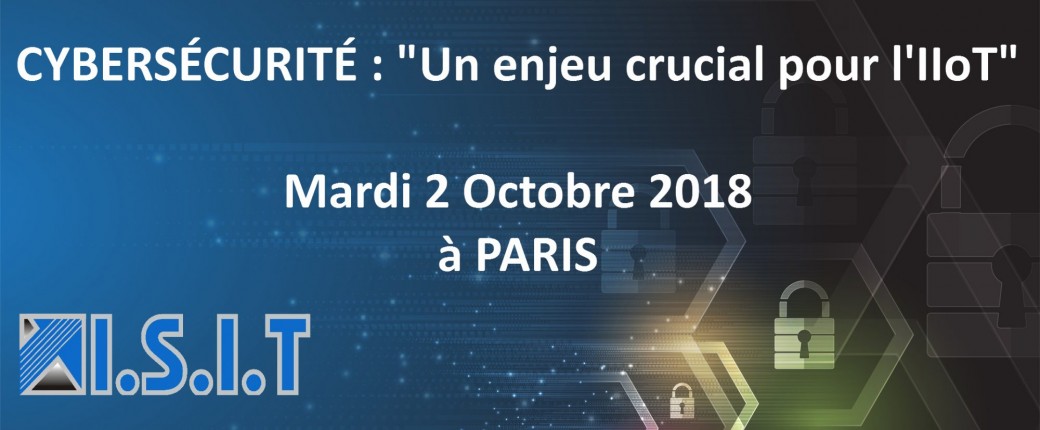 Séminaire Gratuit à Paris : Cybersécurité - "Un enjeu crucial pour l'IIoT"