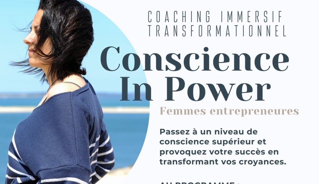 Séminaire immersif "Conscience In Power"