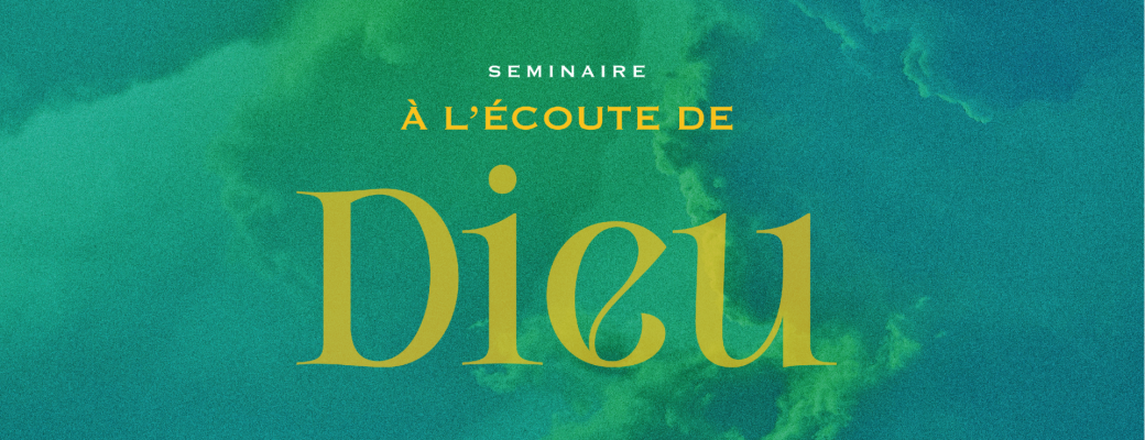 Séminaire - À l'écoute de Dieu