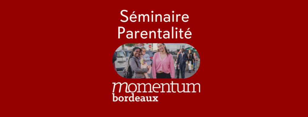 Séminaire Parentalité MAI-JUIN 2025