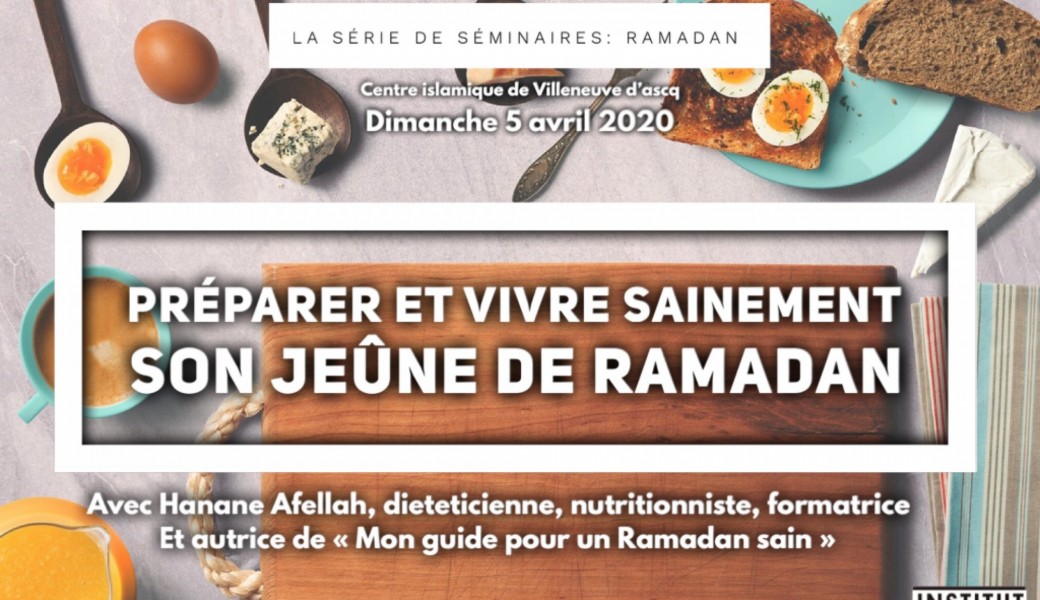 Séminaire « Préparer et vivre sainement son jeûne de Ramadan »