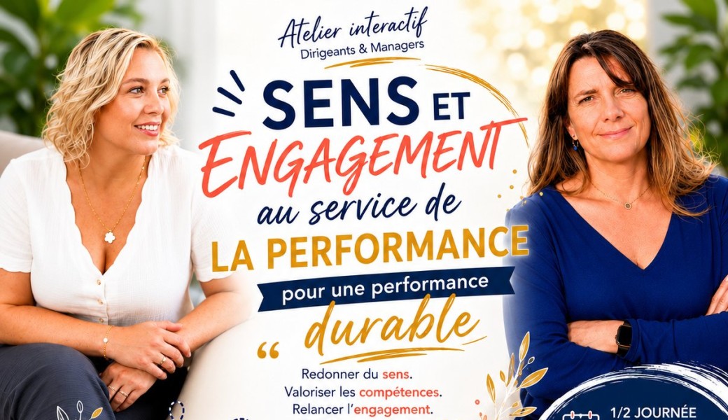 Sens et engagement au service de la performance 