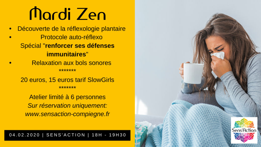 Sens'Action - Mardi Zen - Réflexologie et Défenses immunitaires