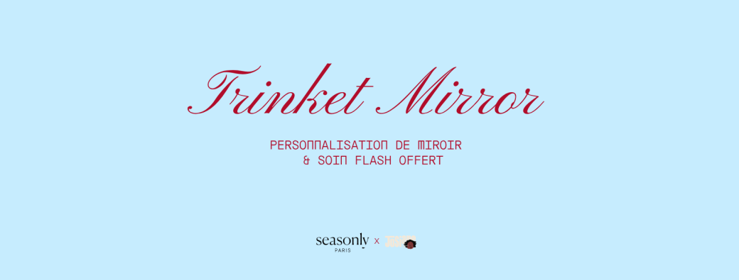 MY TRINKET MIRROR - SEASONLY x JOSIANE