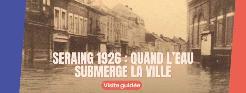 Seraing 1926 : quand l’eau submerge la ville