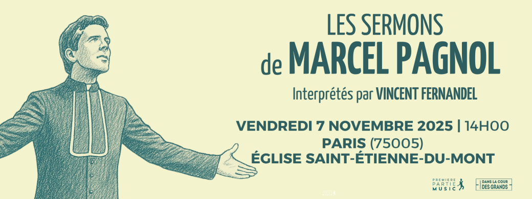 Les Sermons de Marcel Pagnol à Saint Etienne du Mont