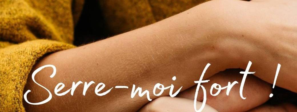 Serre-moi fort ! ®