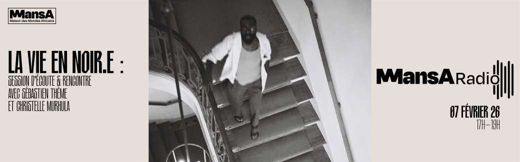 La vie en noir.e : session d'écoute et rencontre avec Sébastien Thème et Christelle Murhula